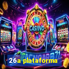 26a plataforma